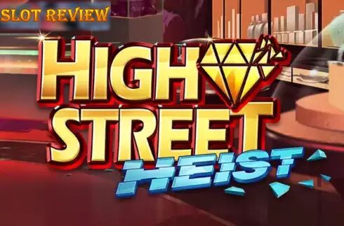 Highstreet Heist slot